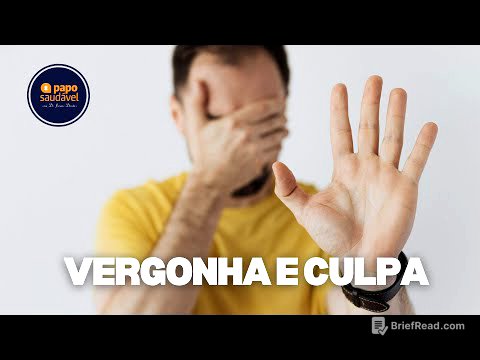 PAPO SAUDÁVEL: VERGONHA E CULPA
