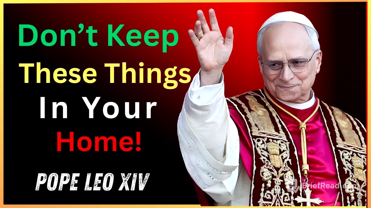 POPE LEO XIV WARNS: Remove These 3 Objects From Your Home Immediately!