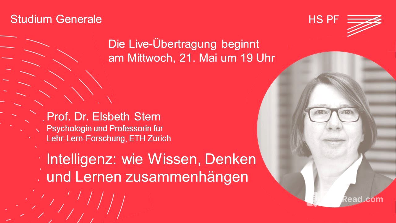 Studium Generale HSPF – Prof. Dr. Elsbeth Stern: „Intelligenz: Wie Wissen, Lernen...‘?“