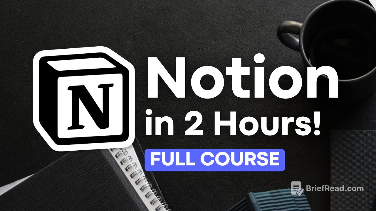 Notion FULL Course for Beginners | Step-By-Step Tutorial 2025