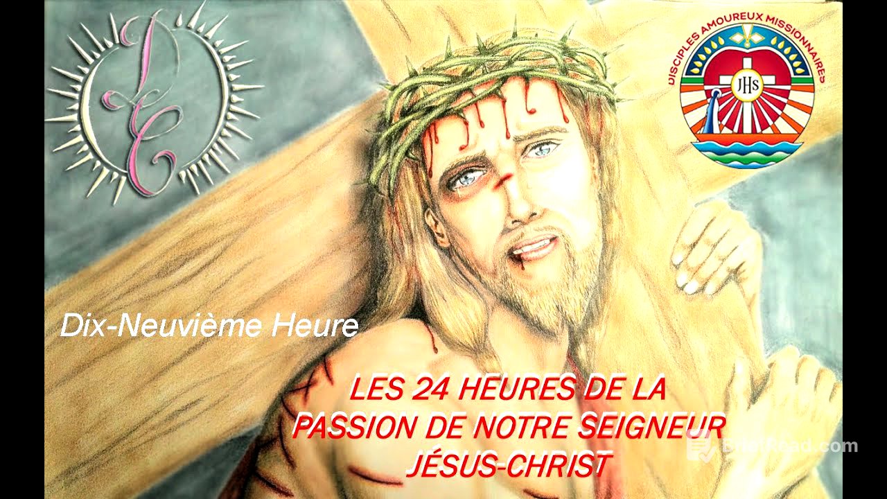 Dix neuvième heure de la Passion - La Crucifixion