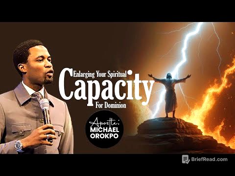 Enlarging Your Spiritual Capacity For Dominion | Apostle Michael Orokpo