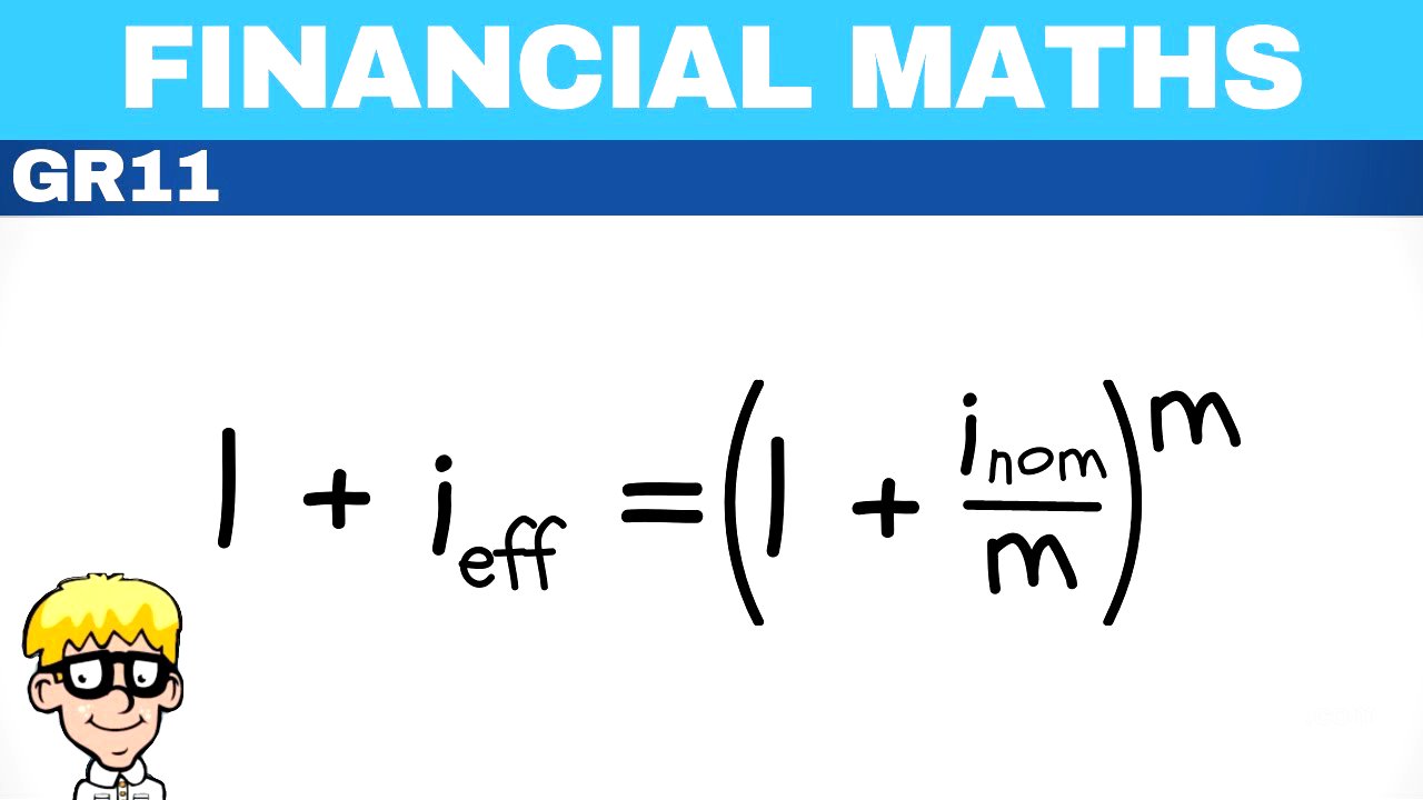 Financial Maths Grade 11 | Effective to Nominal