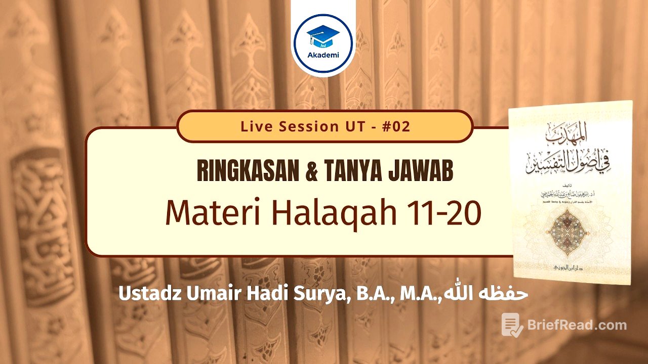 [Live Session] UT - #02 : Ringkasan Materi Ushul Tafsir  - Ustadz Umair Hadi, B.A, M.A.