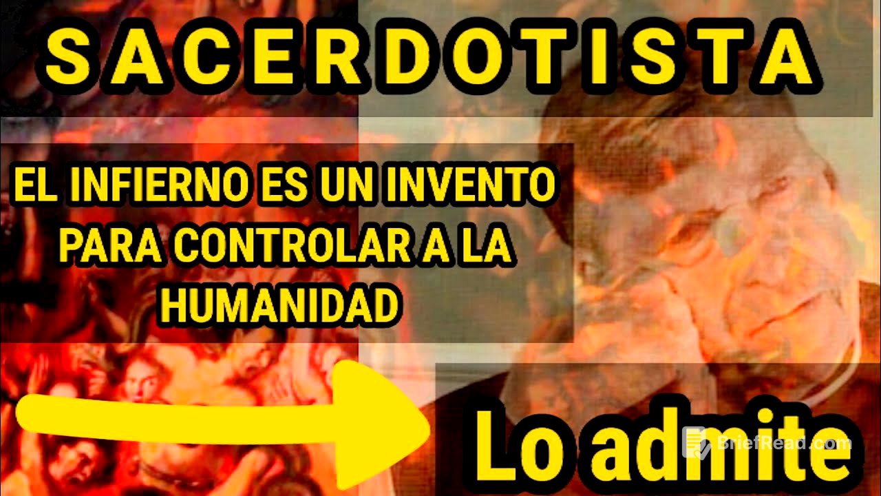 SACERDOTE CONFIESA, el INFIERNO ES UNA ILUSION para controlar a la HUMANIDAD