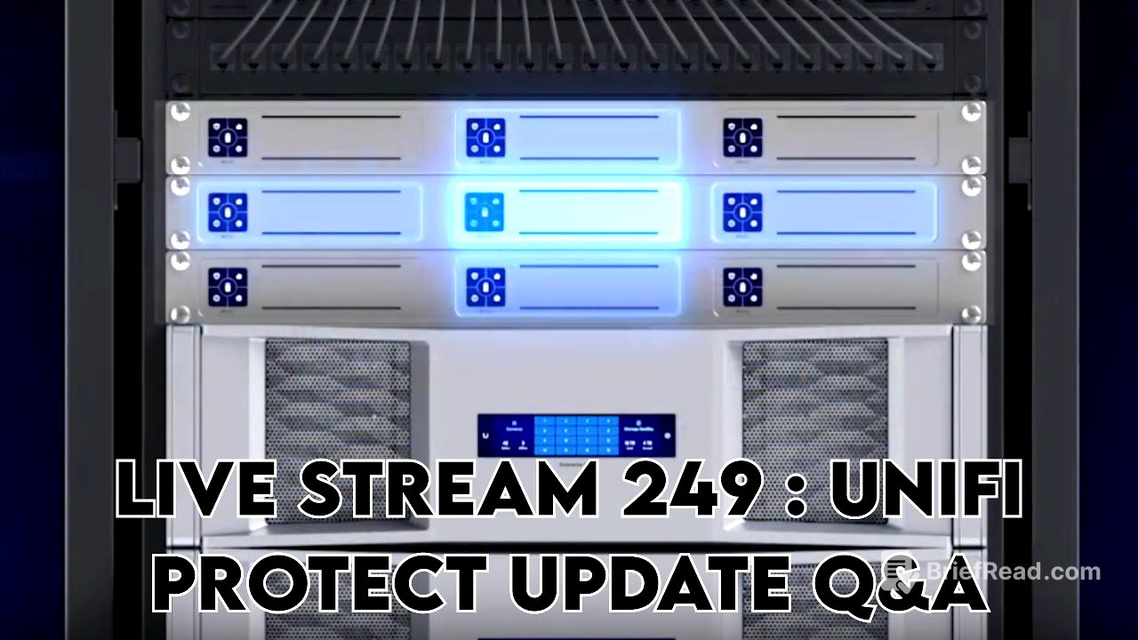 live stream 249 : Unifi protect update q&a