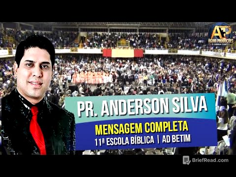 Pr. Anderson Silva - Mensagem Completa - 11ª Escola Bíblica AD Betim