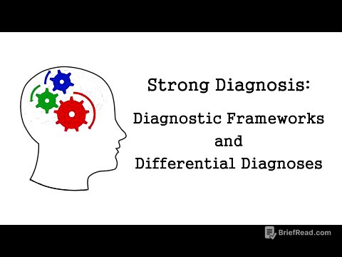 Diagnostic Frameworks and Differential Diagnoses (Strong Diagnosis)