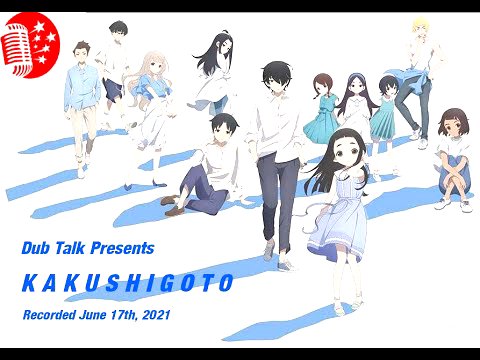 Dub Talk 238: Kakushigoto