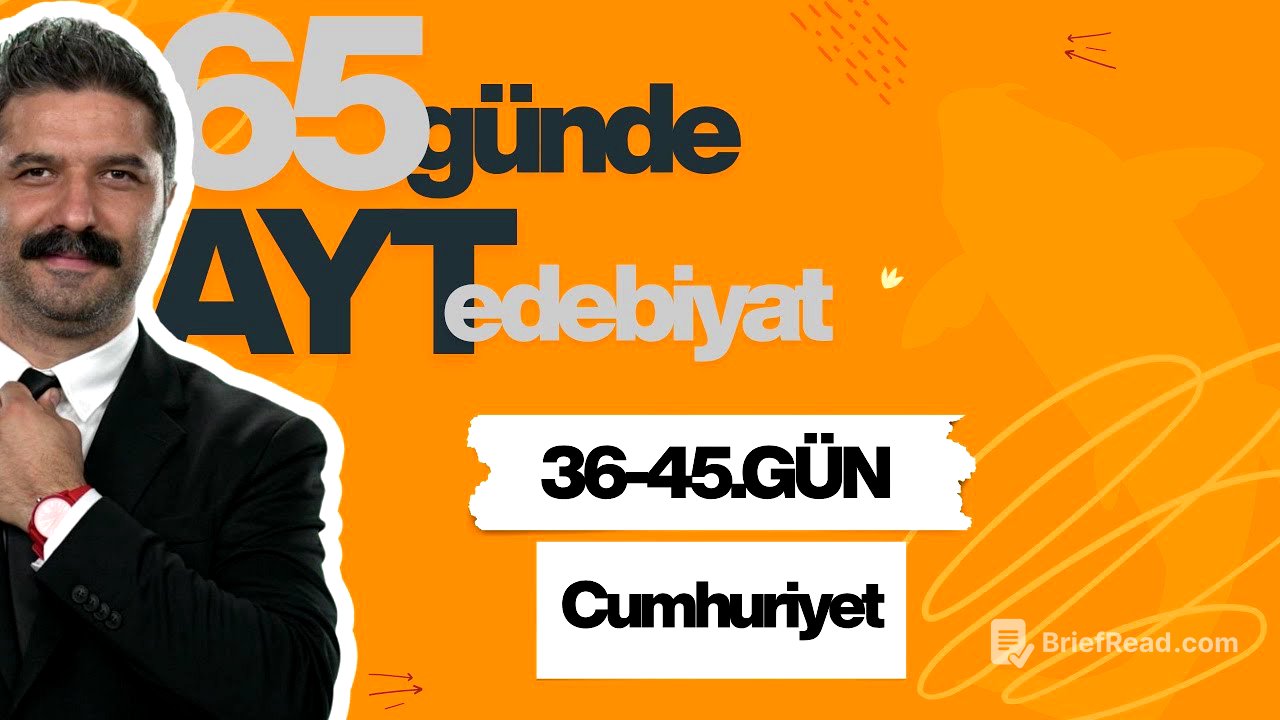 36-45.GÜN | Cumhuriyet Edebiyatı | 65 Günde AYT Edebiyat Kampı