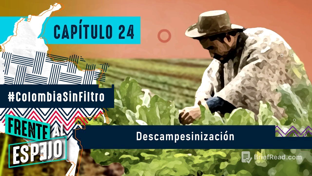 Capítulo 24. Colombia Sin Filtro: Descampesinización.