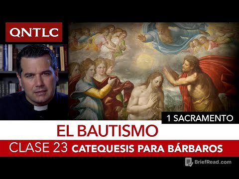 Catecismo para bárbaros. Clase 23. Los sacramentos. El Bautismo.