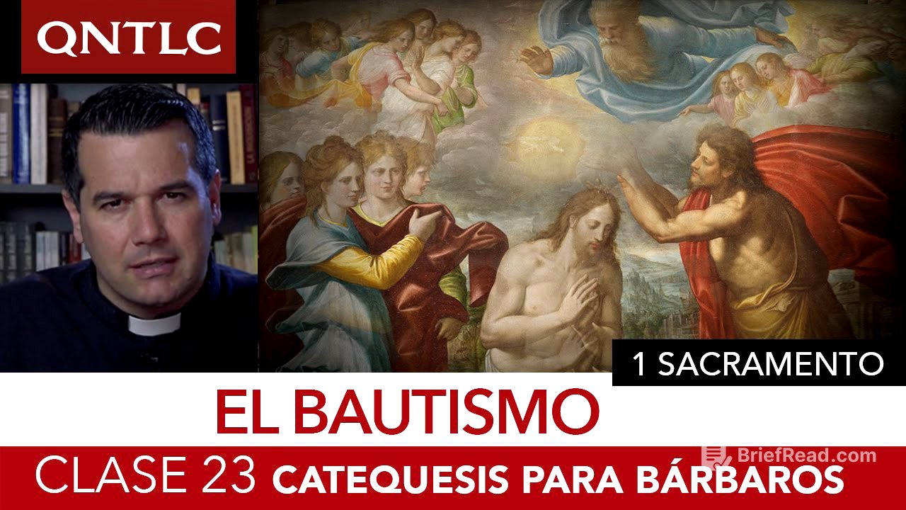 Catecismo para bárbaros. Clase 23. Los sacramentos. El Bautismo.