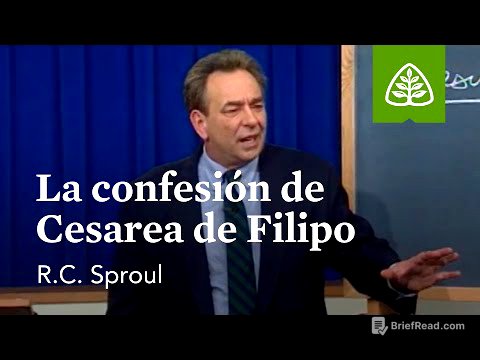 La confesión de Cesarea de Filipo: Del polvo a la gloria - Nuevo Testamento con R.C. Sproul