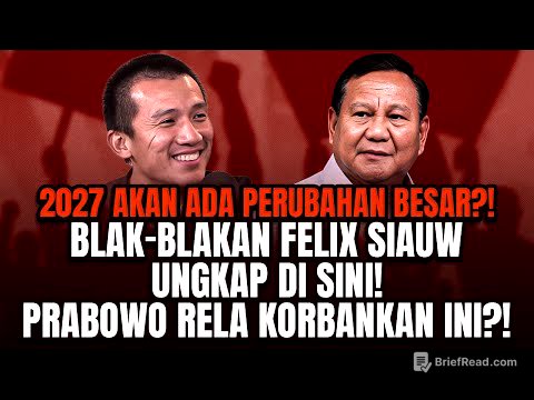 2027 AKAN ADA PERUBAHAN BESAR?! BLAK-BLAKAN FELIX SIAUW UNGKAP DI SINI! PRABOWO RELA KORBANKAN INI?!
