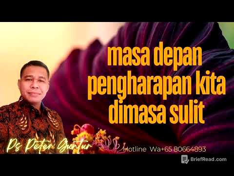 MASA DEPAN DAN PENGHARAPAN KITA DI MASA SULIT -  PETER GUNTUR