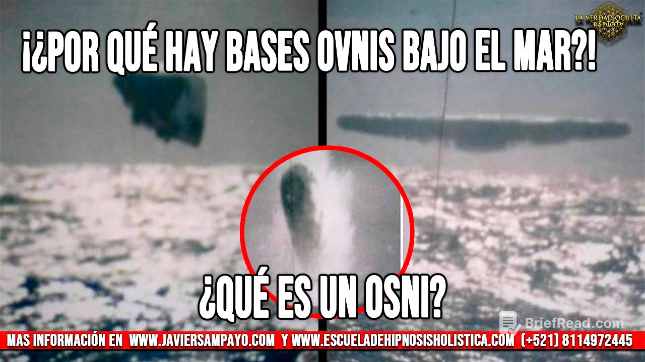 ¿Por qué hay bases OVNIS bajo el Mar? ¿Qué es un osni? por Javier Sampayo