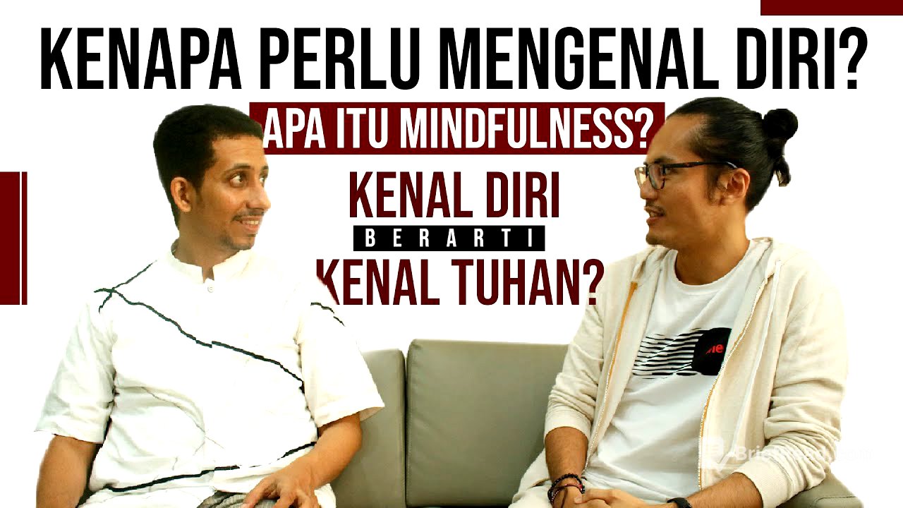 Mengenali Diri dengan Mindfulness (Feat Adjie Santosoputro)