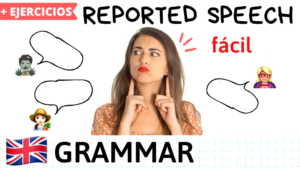 REPORTED SPEECH en inglés - Explicación con ejemplos fácil