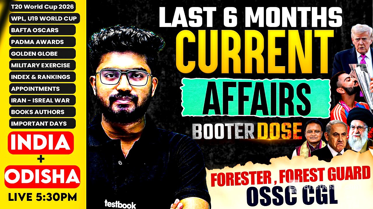 Last 6 Months Current Affairs 2026 | Odisha Current Affairs For OSSC CGL, Forester, Forest Guard