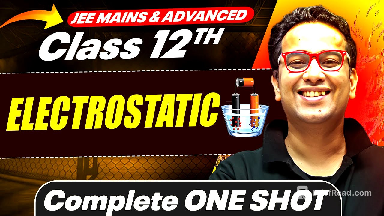 ELECTROSTATICS in 1 Shot - All Concepts Covered || JEE Main & Advanced || Class 12