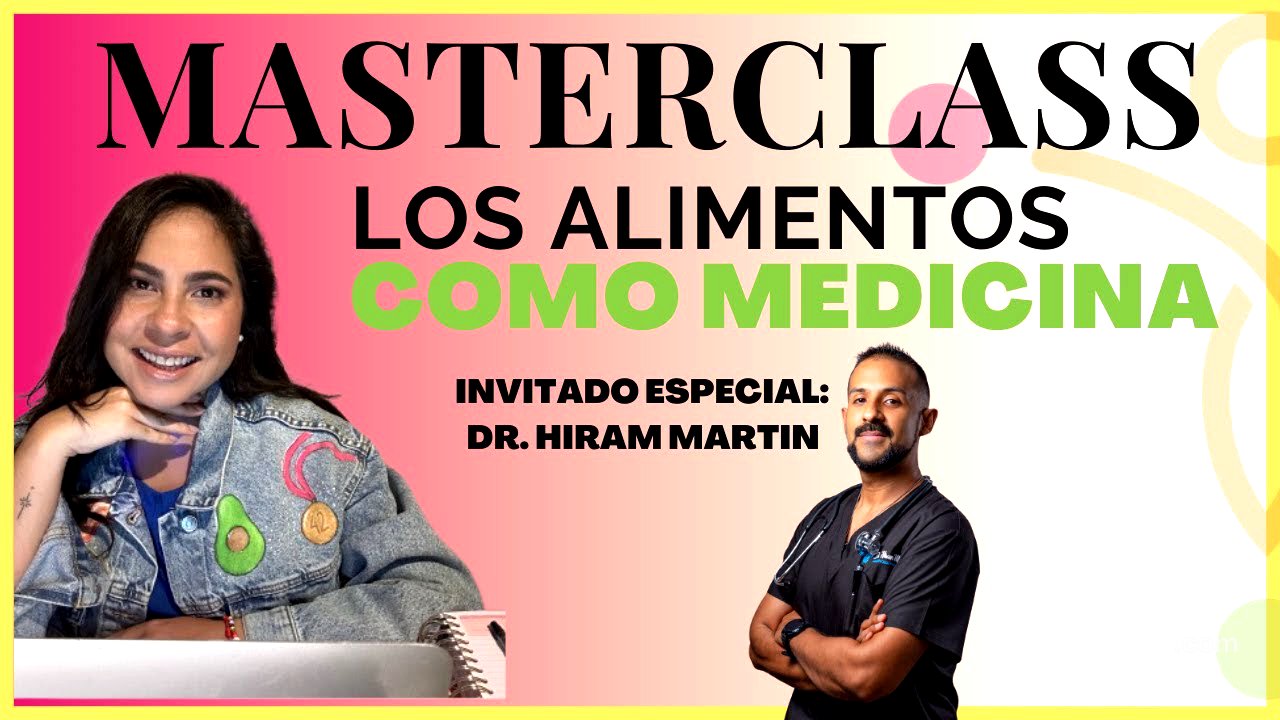 MASTERCLASS: Los alimentos como medicina