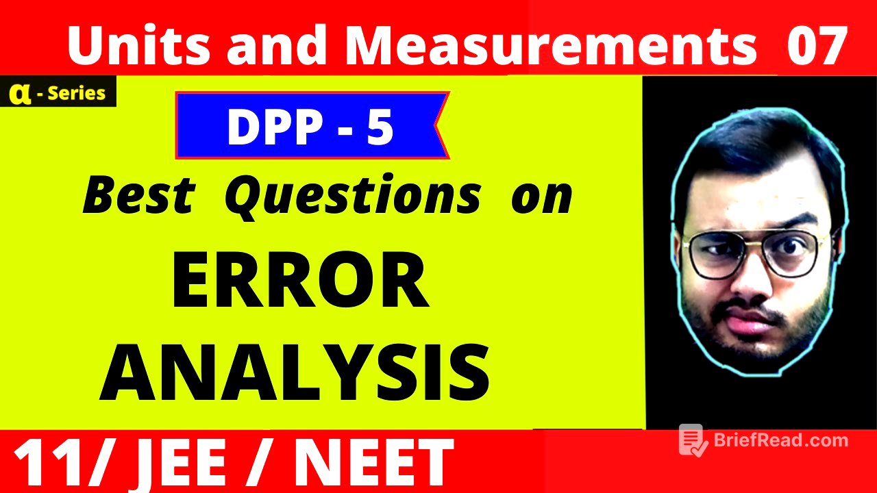 Units and Measurements 07 || DPP - 5 Solving || Error Analysis - Part 2 : Best Questions JEE/NEET