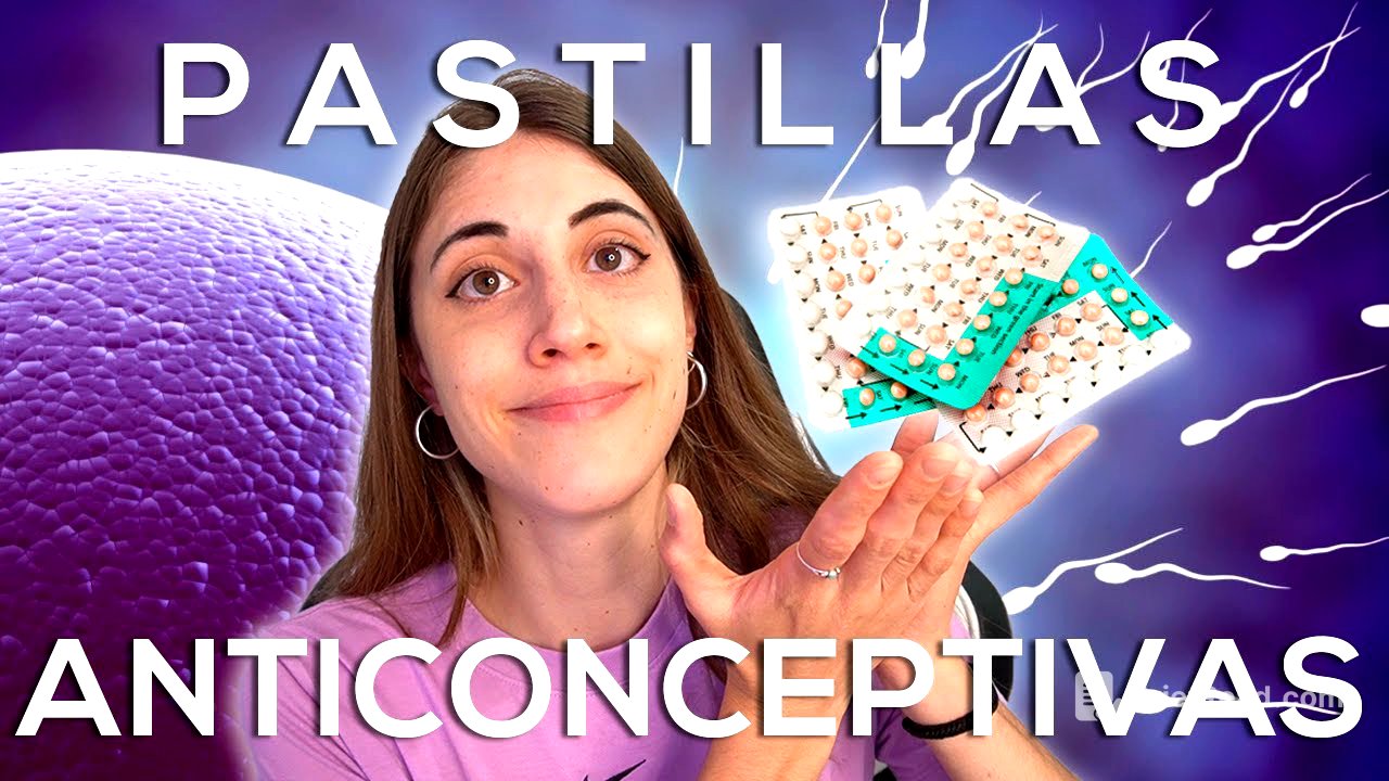 ¿Cómo funcionan las PASTILLAS ANTICONCEPTIVAS?