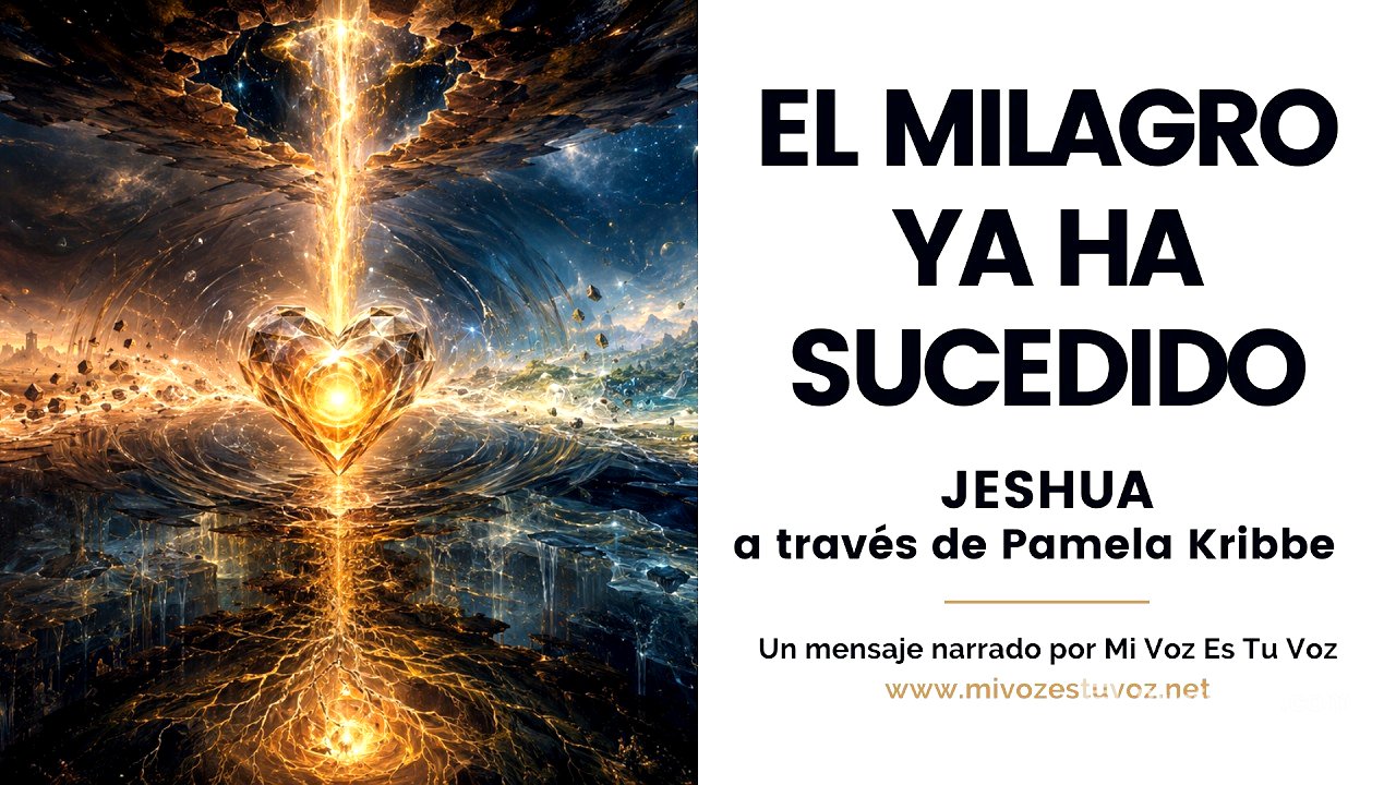 EL MILAGRO YA HA SUCEDIDO • Jeshua a través de Pamela Kribbe |  Incluye meditación guiada