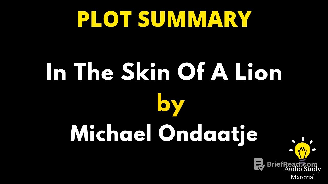 Plot Summary Of In The Skin Of A Lion By Michael Ondaatje. - "In The Skin Of A Lion" By Ondaatje
