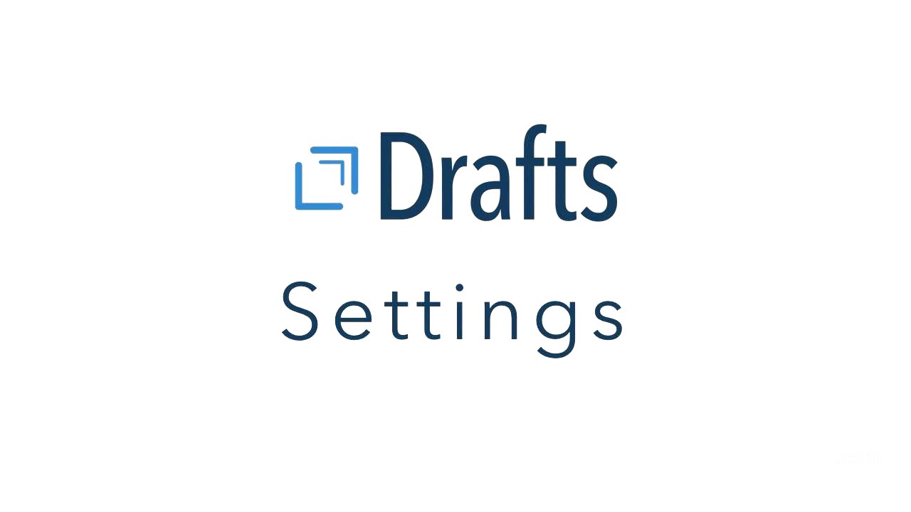 Settings | Getting to Know Drafts with David Sparks