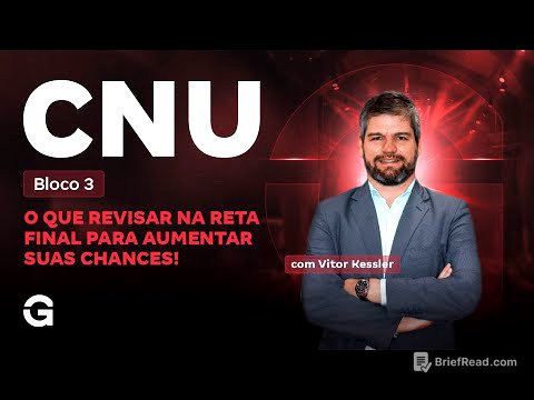 CNU 2025 | Bloco 3: O Que Revisar na Reta Final Para Aumentar Suas Chances!