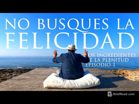 🟢 No busques la felicidad -- Los ingredientes de la plenitud 1