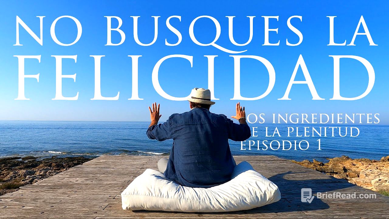 🟢 No busques la felicidad -- Los ingredientes de la plenitud 1