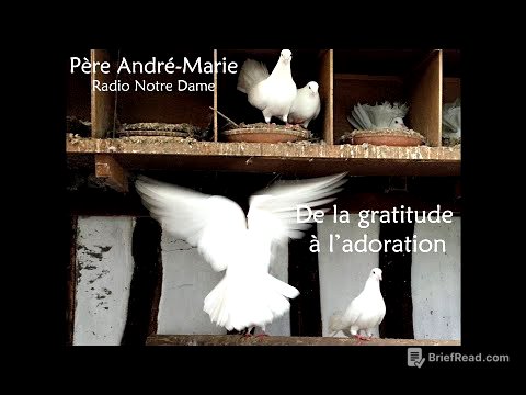 Père André-Marie, De la gratitude à l'adoration (Radio Notre Dame)
