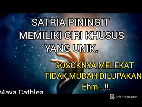 SATRIA PININGIT MEMILIKI CIRI KHUSUS YANG UNIK. SOSOKNYA MELEKAT TIDAK MUDAH DILUPAKAN !!