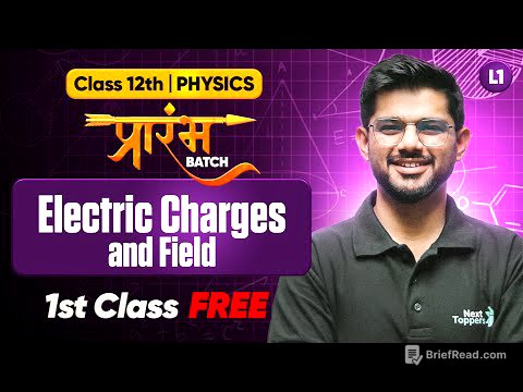 Prarambh Batch 12th Physics - 1st Class FREE | Electric Charges and Fields  - Lecture 1