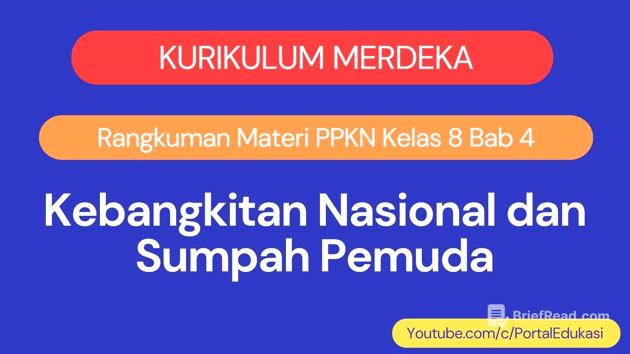 Kurikulum Merdeka Rangkuman PPKN Kelas 8 Bab 4 Kebangkitan Nasional dan Sumpah Pemuda