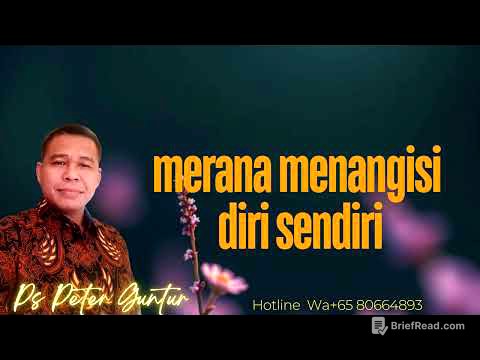 STOP MERANA MENANGISI DIRI SENDIRI -  PETER GUNTUR