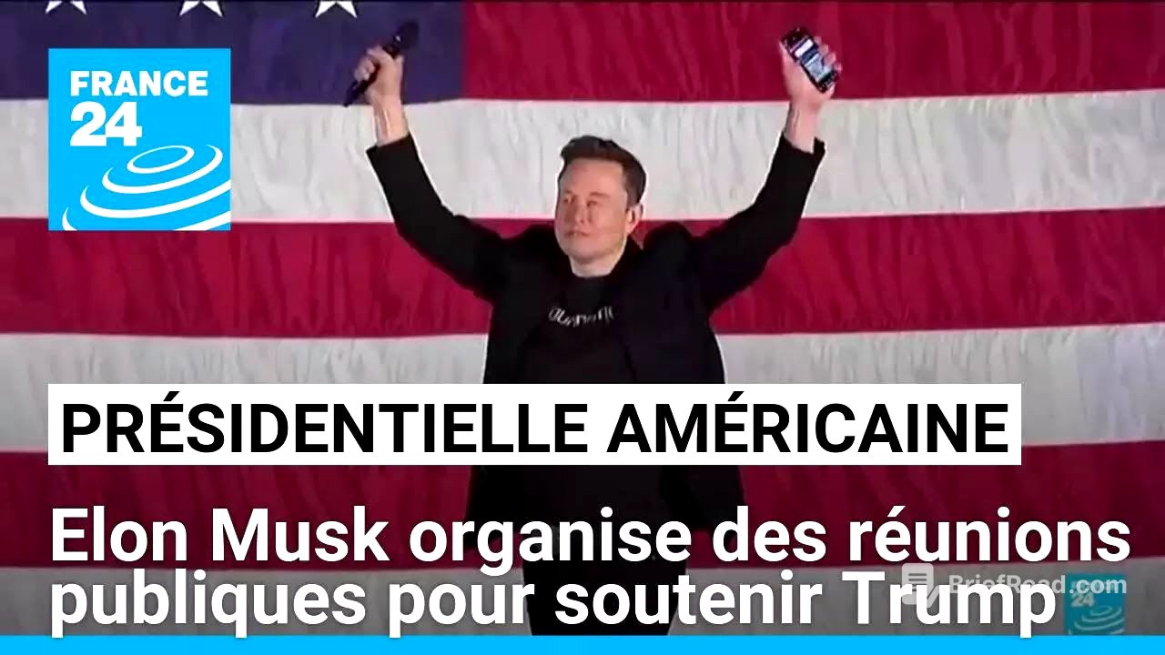 Présidentielle américaine : Elon Musk organise des réunions publiques pour soutenir Trump