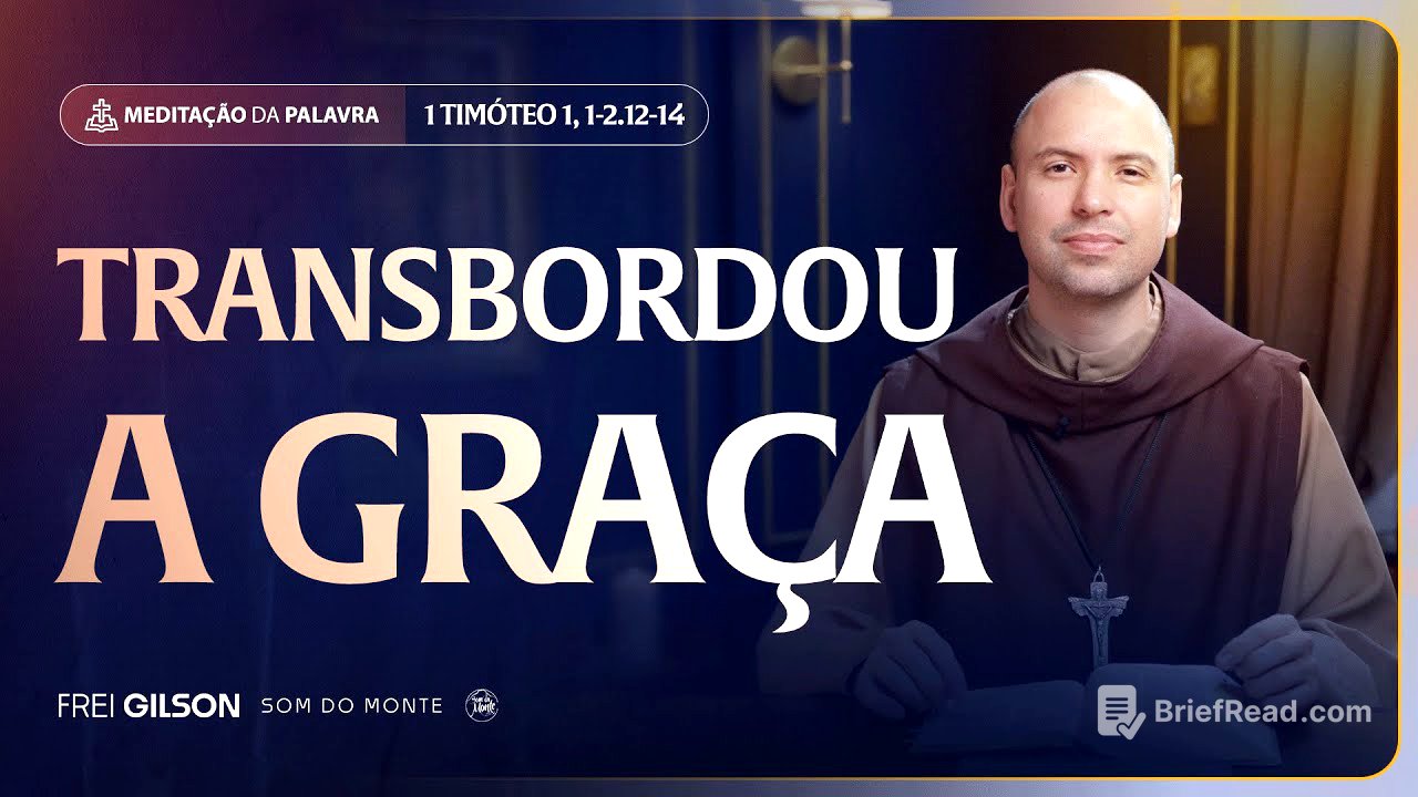 Transbordou a graça | (1Timóteo 1, 1-2.12-14, 1) #2466