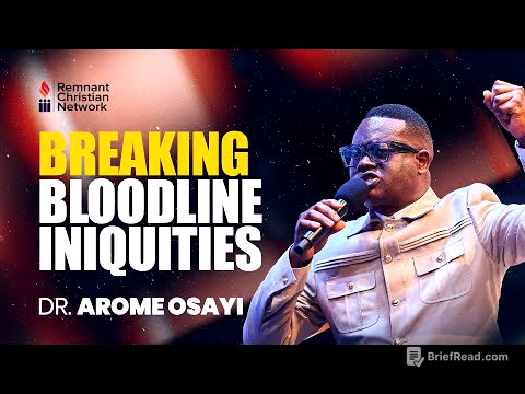 BREAKING BLOODLINE INIQUITIES - DR. AROME OSAYI