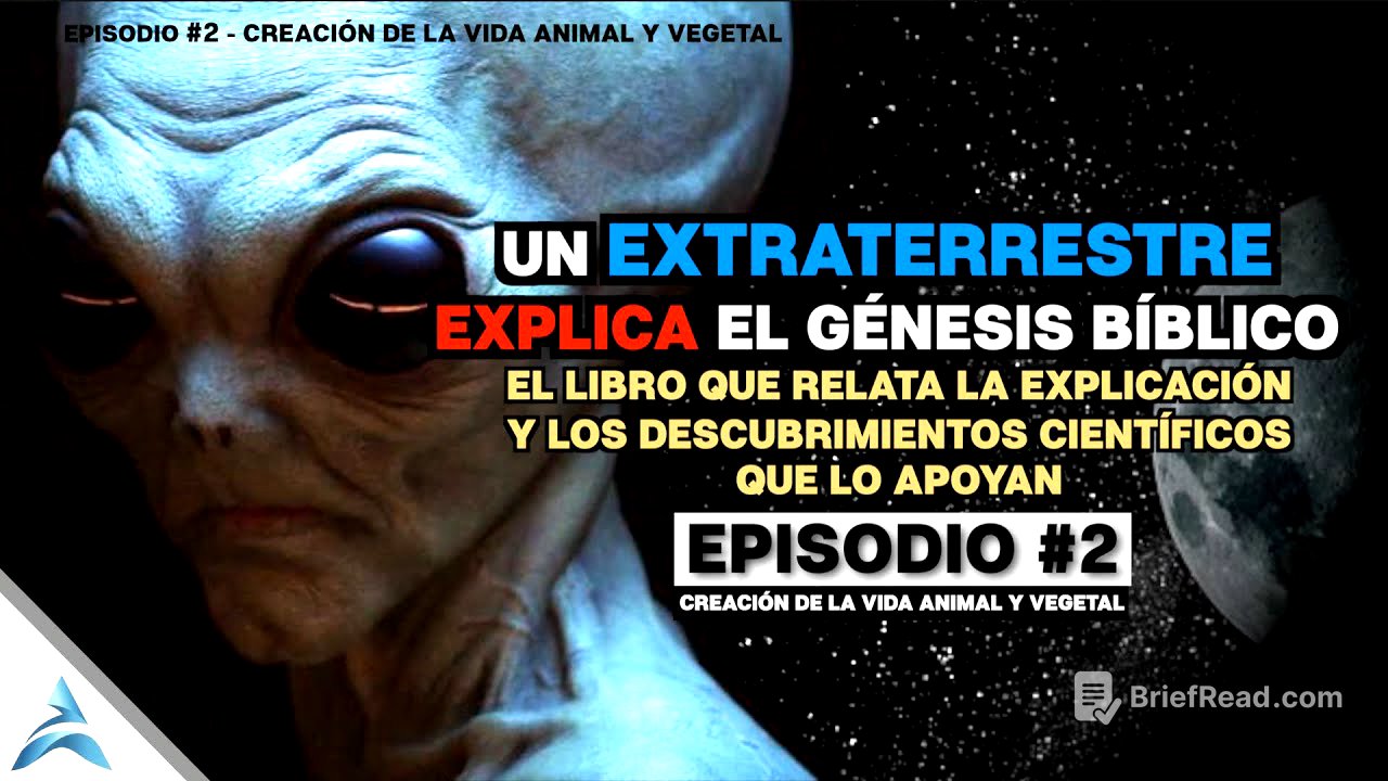 LA EXPLICACIÓN de un EXTRATERRESTRE al GÉNESIS BÍBLICO | Ep. #2 - La Vida VEGETAL y Vida ANIMAL