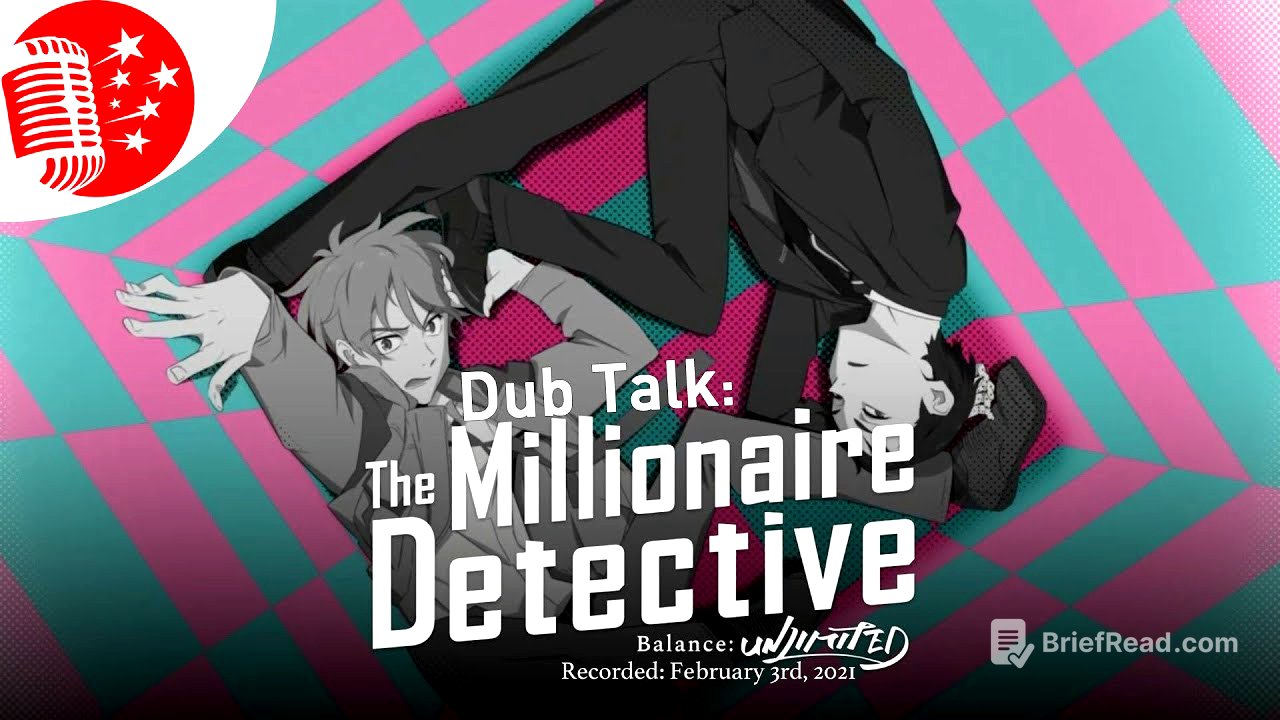 Dub Talk 226: The Millionaire Detective - Balance:Unlimited