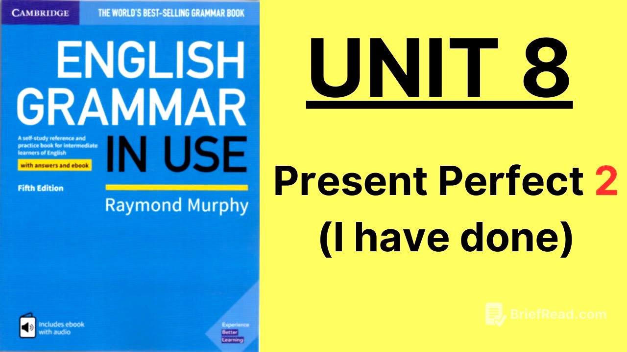 Present Perfect 2 | English Grammar in Use Unit 8