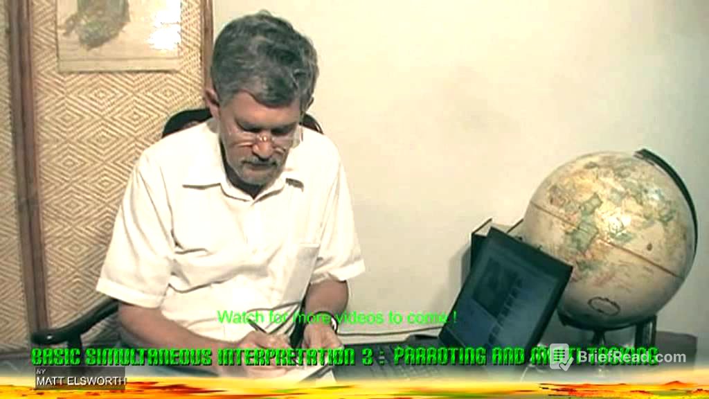 Basic Simultaneous Interpretation, No 3: Parroting and Multi-tasking