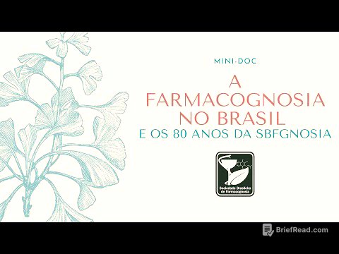 Mini-Doc: A Farmacognosia no Brasil e os 80 anos da SBFgnosia