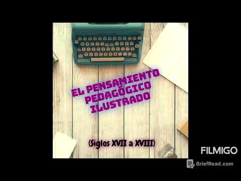 Pensamiento Pedagógico Ilustrado - Siglos XVII a XVIII