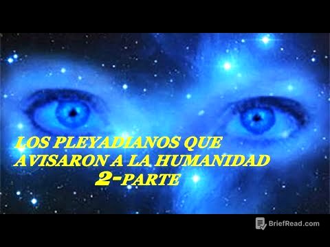 🔴LOS PLEYADIANOS QUE ALERTARON A LA HUMANIDAD 2ºPARTE