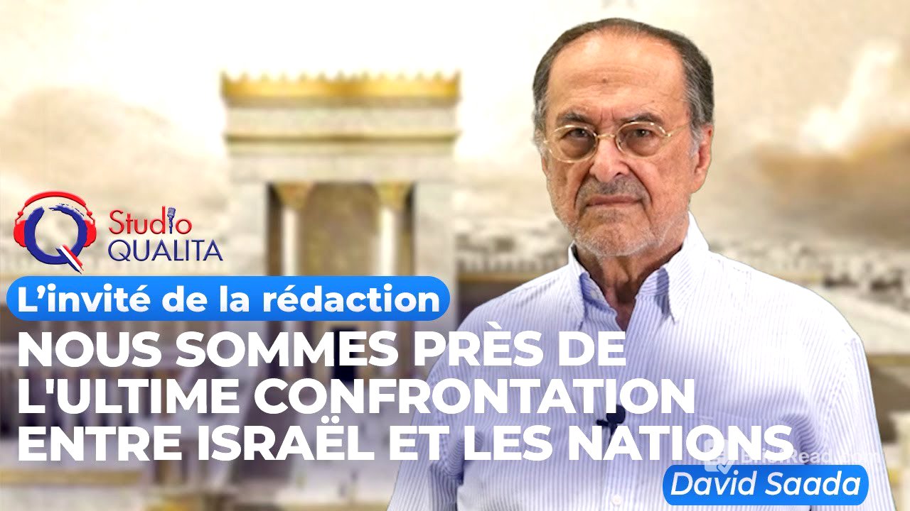 Nous sommes près de l'ultime confrontation entre Israël et les Nations